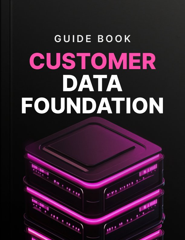 Customer Data Foundation Guide